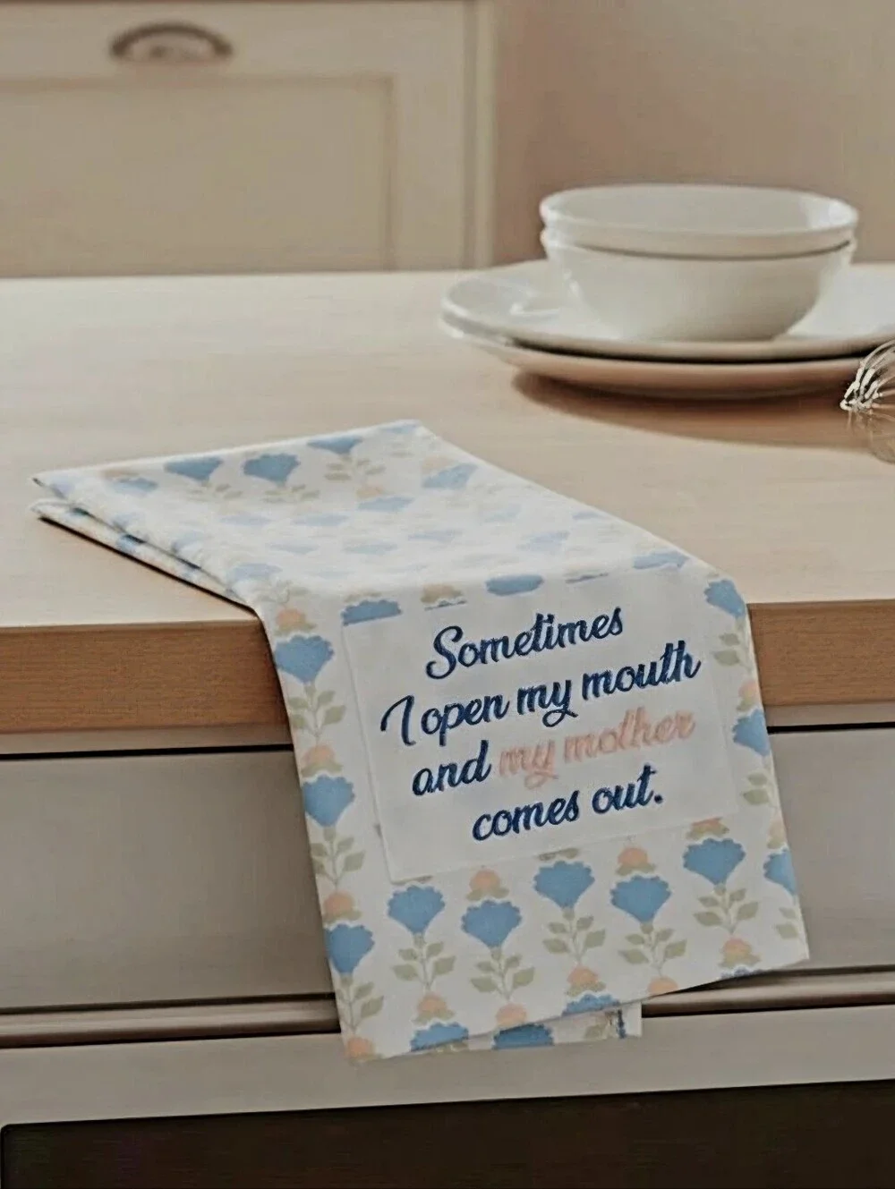 Sometimes I Open My Mouth and My Mother Comes Out Tea Towel 18